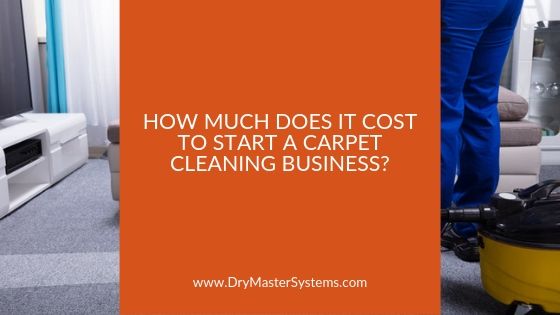 How much does it cost to start a carpet cleaning business?