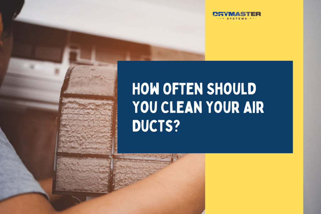 How Often Should You Clean Your Air Ducts?